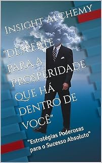 Livro "Desperte para a Prosperidade que há dentro de você": "Estratégias Poderosas para o Sucesso Absoluto"