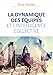 LA DYNAMIQUE DES EQUIPES ET L INTELLIGENCE COLLECTIVE (EYROLLES) by 