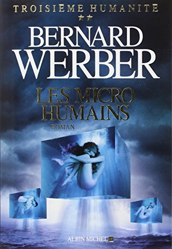 [Troisième humanité]: [02]: Les micro-humains