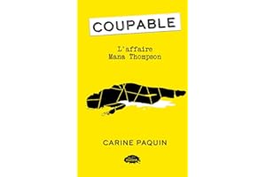 Coupable : L'affaire Mana Thompson (French Edition)