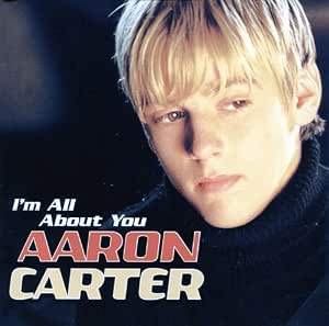Aaron Carter I M All About You Single Amazon Com Music