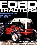 Ford Tractors: N-Series, Fordson, Ford and Ferguson, 1914-1954 (Farm Tractor Color History)