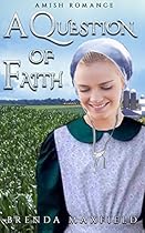Amish Romance: A Question of Faith (Nancy's Story Book 3) Amish Romance: A Question of Faith (Nancy's Story Book 3)