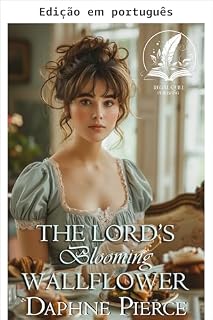 Livro A flor de parede florescente do lorde (Segredos e romances da alta sociedade)