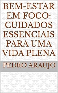 Livro Bem-Estar em Foco: Cuidados Essenciais para uma Vida Plena