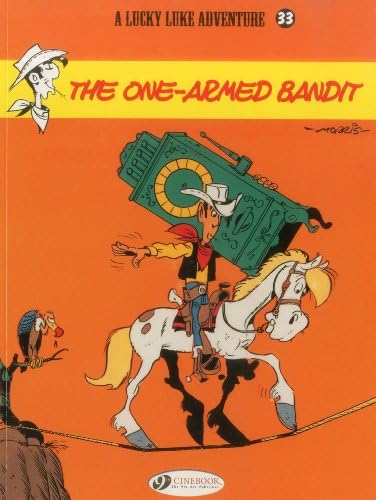 Lucky Luke Vol. 33: The One Armed Bandit (Lucky Luke Adventures)