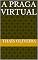 Livro A praga virtual