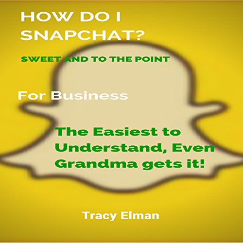 Download How Do I Snapchat?: Sweet and to the Point
