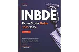 INBDE Study Guide 2025-2026: All-in-One INBDE Exam Prep for the Integrated National Board Dental Examination 2025. With INBDE Review Material and 600 Practice Test Questions and Explanations