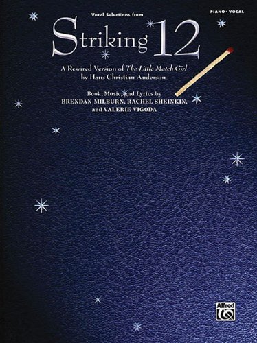 Striking 12: Vocal Selectionsa Rewired Vers Of The Little Match Girl Piano/Vocal (9780739066294)