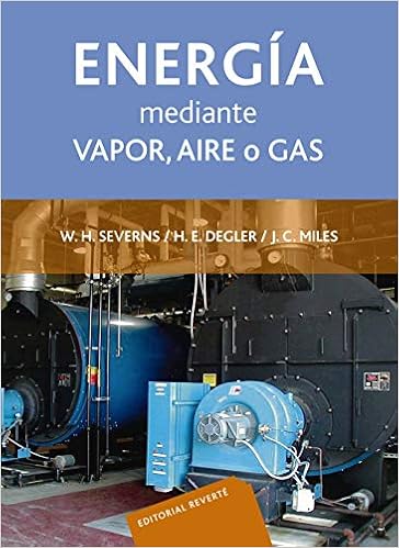 amazon com energia mediante vapor aire o gas spanish edition 9788429148909 severns w h degler h e miles j c books energia mediante vapor aire o gas