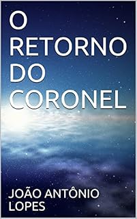 Livro O RETORNO DO CORONEL