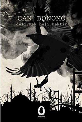 Delirmek, Belirmektir