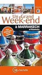 Un  grand week-end à Marrakech et Essaouira