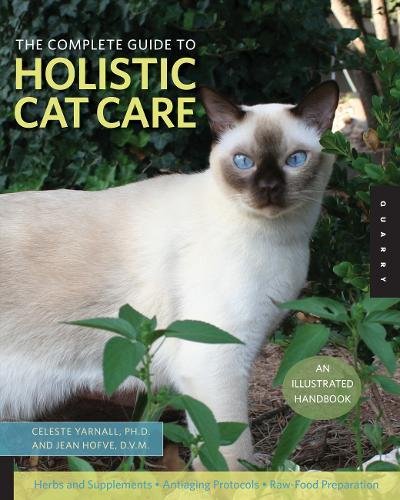 Download The Complete Guide to Holistic Cat Care: An Illustrated Handbook