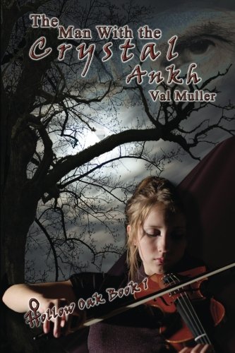 The Man with the Crystal Ankh (Hollow Oak) (Volume 1)