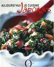 Aujourd'hui, je cuisine japonais avec Harumi Kurihara