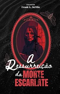 Livro A Ressurreição da Morte Escarlate