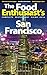 San Francisco - 2016 (The Food Enthusiast's Complete Restaurant Guide)