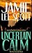 Uncertain Calm (Uncertain Suspense Series Book 1)
