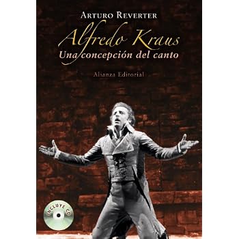 Alfredo Kraus: Una concepción del canto (Libros Singulares (Ls)) Alfredo Kraus: Una concepción del canto (Libros Singulares (Ls))
