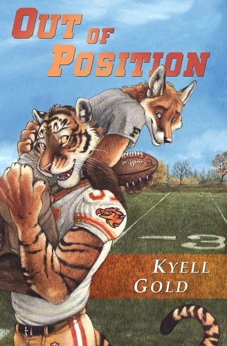Out of Position by Kyell Gold (2009-01-23) Paperback – 1 Jan. 1754