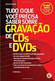 Livro Tudo o que você precisa saber sobre gravação de CDs e DVDs
