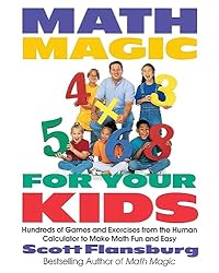 Math Magic for Your Kids: Hundreds of Games and