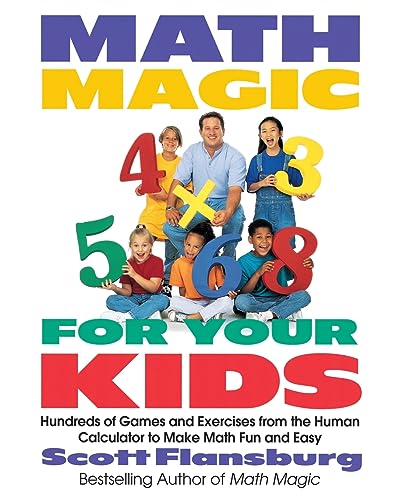 Math Magic for Your Kids: Hundreds of Games and