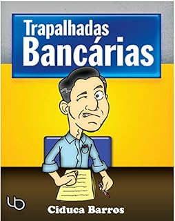 Livro Trapalhadas Bancárias (Nosso Banco Alegre E Útil Livro 3)