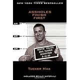 Assholes Finish First by Tucker Max(2011-10-18)