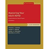 [ Mastering Your Adult ADHD ] - 2017: A Cognitive-Behavioral Treatment Program, Client Workbook (Treatments That Work) 2nd Ed