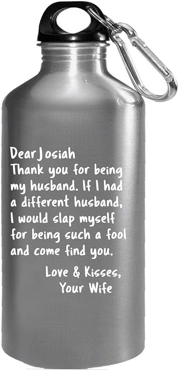 Amazon Com Botella De Agua Con Texto En Ingles Dear Josiah My Husband From Wife Kitchen Dining