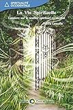 La Vie Spirituelle - Lumière sur le sentier spirituel occidental (Spiritualité occidentale) (French Edition) by 