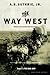 The Way West by A. B. Guthrie Jr.