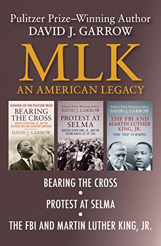 MLK: An American Legacy: Bearing the Cross, Protest at Selma, and The FBI and Martin Luther King. Jr.