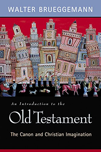An Introduction to the Old Testament: The Canon and Christian Imagination