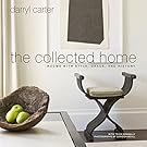 The Collected Home: Rooms with Style, Grace, and History