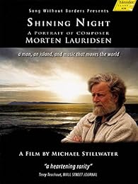 Shining Night: A Portrait of Composer Morten Lauridsen