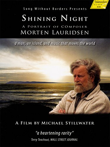 Shining Night: A Portrait of Composer Morten Lauridsen