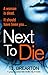 Next to Die: A gripping serial killer thriller full of twists