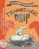 Tyrannosaurus Drip: Book and CD Pack by 
