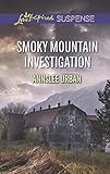 Smoky Mountain Investigation (Love Inspired Suspense)
