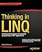 Thinking in LINQ: Harnessing the Power of Functional Programming in .NET Applications