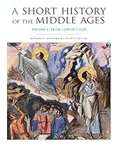 A Short History of the Middle Ages; Volume I: From c.300 to c.1150; Fourth Edition