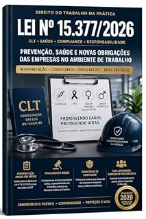 Livro LEI 15.377/2026: PREVENÇÃO, SAÚDE E NOVAS OBRIGAÇÕES DAS EMPRESAS NO AMBIENTE DE TRABALHO