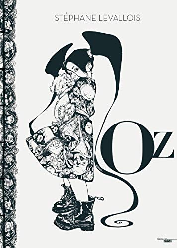 Oz - Album Dessiné Par Stéphane Levallois by Stéphane Levallois