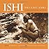 Ishi the Last Yahi: A Documentary History