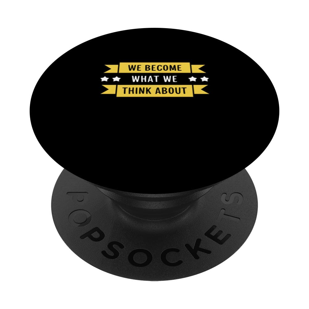 We Become What We Think PopSockets Swappable PopGrip