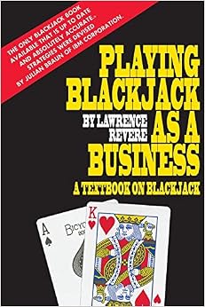 Playing Blackjack as a Business Playing Blackjack as a Business